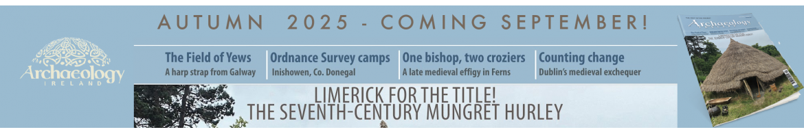 Archaeology Ireland SPRING 2025